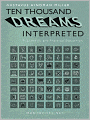 10,000 Dreams Interpreted: A Classic By Gustavus Hindman Miller!