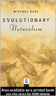 Evolutionary Naturalism:Selected Essays