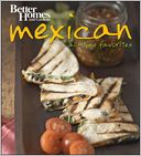 Mexican All-Time Favorites (Better Homes & Gardens Series)