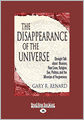 The Disappearance Of The Universe (Large Print 16pt)