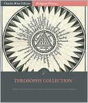The Theosophy Collection (Illustrated)