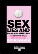 Sex, Lies & Pharmaceuticals