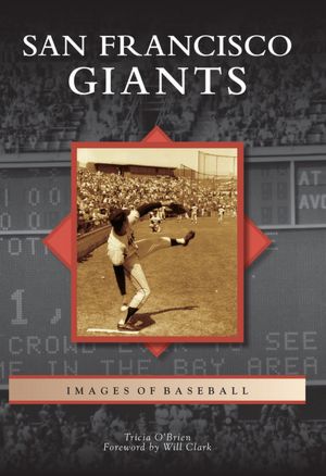 San Francisco Giants, California (Images of Baseball Series)