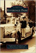 Riverdale Park, Maryland (Images of America Series)