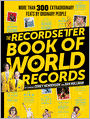 The RecordSetter Book of World Records: 300+ Extraordinary Feats by Ordinary People
