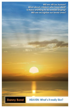 Heaven: What's it really like?