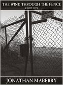 The Wind Through the Fence