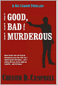 The Good, The Bad and The Murderous