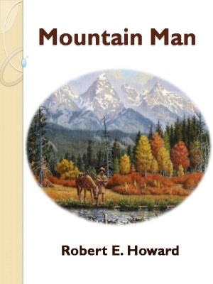 Mountain Man w/ Direct link technology (A Western Adventure Story)