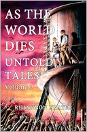 As The World Dies Untold Tales Volume 1