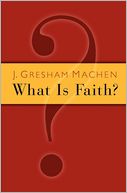 What Is Faith?