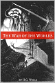 The War of the Worlds (Includes biography about the life and times of H.G. Wells)