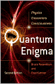 Quantum Enigma: Physics Encounters Consciousness