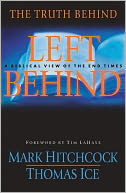 The Truth Behind Left Behind: A Biblical View of the End Times