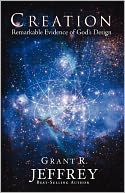 Creation: Remarkable Evidence of God's Design