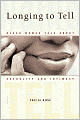 Longing to Tell: Black Women Talk About Sexuality and Intimacy