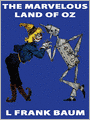 The Marvelous Land of Oz: Oz, Special Annotated Edition, Book 2