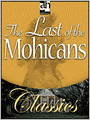 The Last of the Mohicans: Leatherstocking Tales Series, Book 2