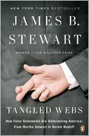 Tangled Webs: How False Statements Are Undermining America: From Martha Stewart to Bernie Madoff