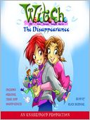 The Disappearance: W.I.T.C.H. Series, Book 2
