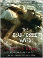 The Dead-Tossed Waves (Forest of Hands and Teeth Series #2)