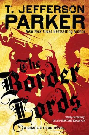 The Border Lords (Charlie Hood Series #4)