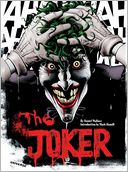 The Joker: A Visual History of the Clown Prince of Crime