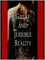 A Great and Terrible Beauty: The Gemma Doyle Trilogy, Book 1