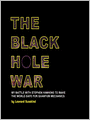 The Black Hole War: My Battle with Stephen Hawking to Make the World Safe for Quantum Mechanics