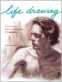 Life Drawing: How To Portray The Figure With Accuracy And Expression