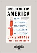 Unscientific America (Large Print 16pt)