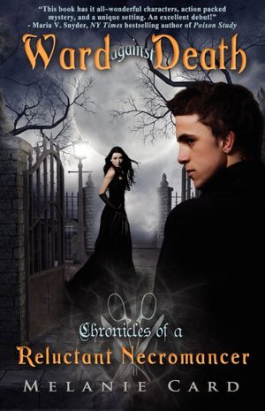 Ward Against Death (Chronicles Of A Reluctant Necromancer, #1)