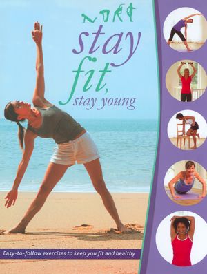 Stay Fit, Stay Young