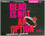 Dead Is Not an Option (Dead Is Series #5)