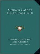 Meehans' Garden Bulletin V2-4 (1911) Meehans' Garden Bulletin V2-4 (1911)