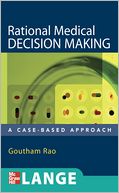 Rational Medical Decision Making