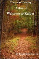 Welcome to Kalder (Clarion of Destiny Series #4)