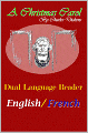 A Christmas Carol: Dual Language Reader (English/French)