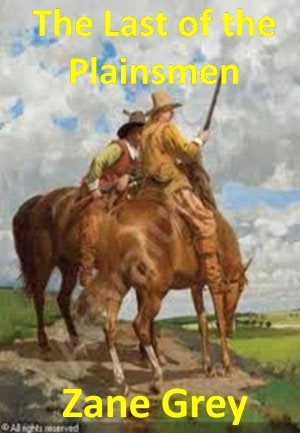 The Last of the Plainsmen w/ Direct link technology(A Classic Western Story)