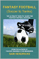Fantasy Football (Soccer to Yanks): The Ultimate 