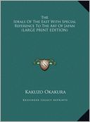 The Ideals of the East with Special Reference to the Art of Japan