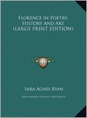 Florence in Poetry, History and Art