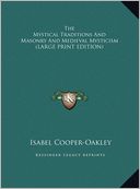 The Mystical Traditions and Masonry and Medieval Mysticism