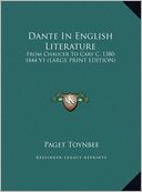 Dante in English Literature: From Chaucer to Cary C. 1380-1844 V1 (Large Print Edition)
