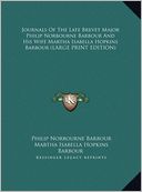 Journals of the Late Brevet Major Philip Norbourne Barbour and His Wife Martha Isabella Hopkins Barbour
