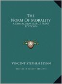 The Norm of Morality: A Dissertation (Large Print Edition)