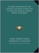 A Short History of the Church of Jesus Christ of Latter-Day Saints