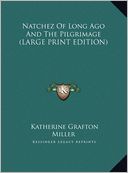 Natchez of Long Ago and the Pilgrimage