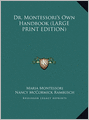 Dr. Montessori's Own Handbook