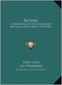 Acting: A Handbook of the Stanislavski Method (Large Print Edition)